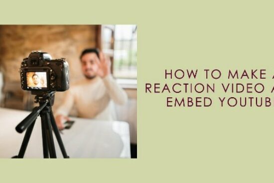 How to make a Reaction Video and Embed YouTube