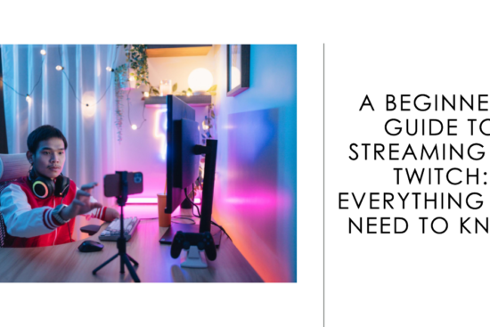 Beginner's guide to streaming on Twitch
